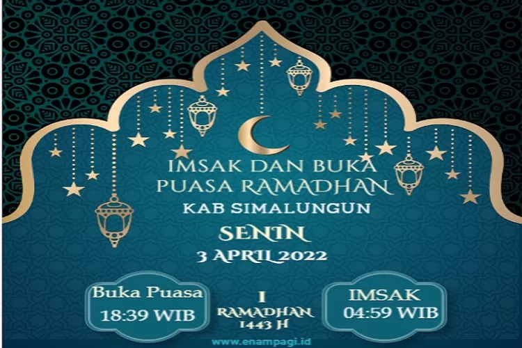  Jadwal Imsak dan Buka Puasa Ramadhan 2022 Tanggal 3 April 2022 Kab Simalungun Dengan Waktu Sholat Wajib Agar Semakin Mendekatkan Diri Kepada Allah SWT (Postermywall)