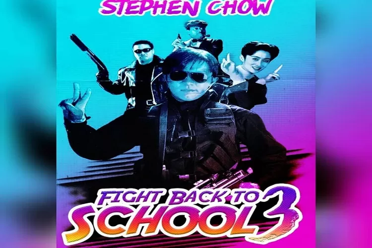 Sinopsis Fight Back To School 3 Tayang di Bioskop Trans TV Hari Ini Tanggal 3 April  2022 Pukul 23.30 WIB Dilengkapi Link Nonton (instagram.com/@fil_serialtv)