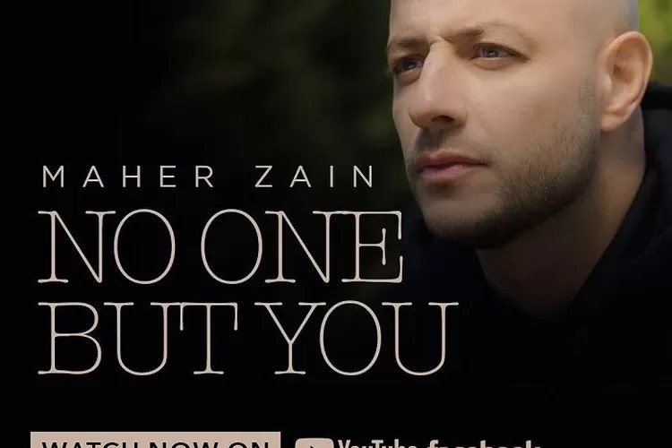 Lirik Lagu 'No One But You' - Lagu Terbaru dari Maher Zain