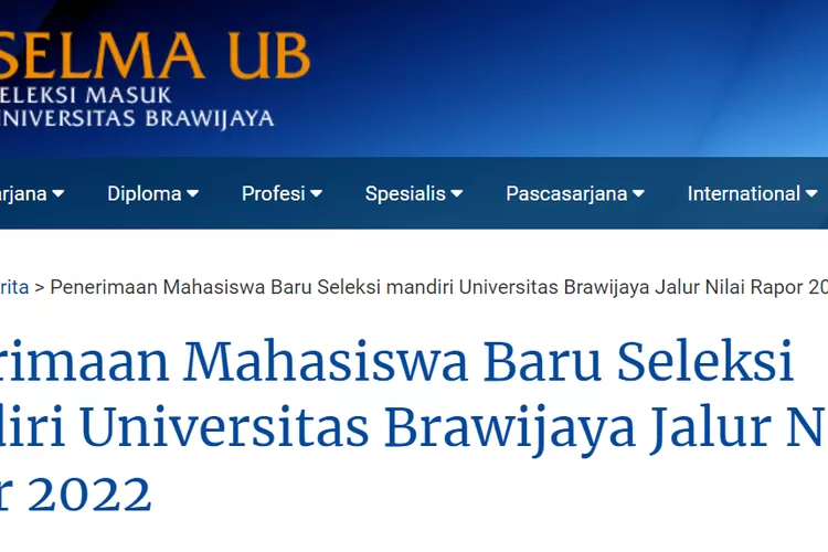 Seleksi Mandiri UB Atau Universitas Brawijaya 2022 Jalur Nilai Rapor ...