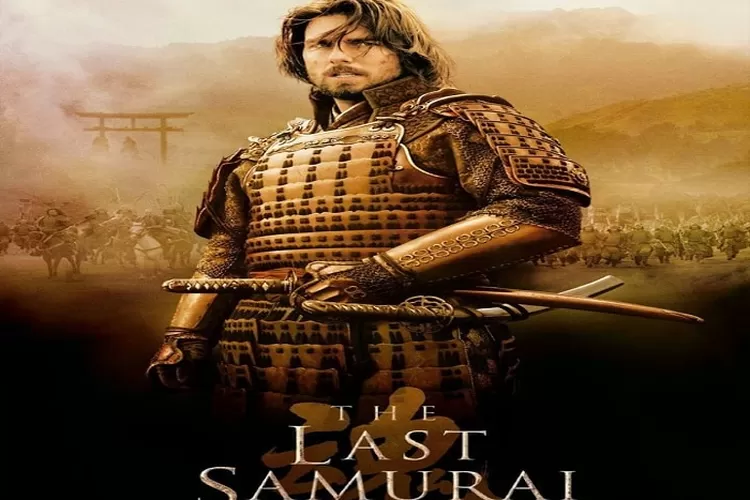  Sinopsis The Last Samurai   Tayang di Bioskop Trans TV Hari Ini Tanggal 26 Mei  2022 Pukul 21.30 WIB Dilengkapi Link Nonton (instagram /@ the_last_samurai_2003_movie)
