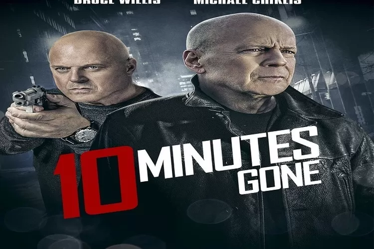 Sinopsis 10 Minutes Gone Tayang di Bioskop Trans TV Hari Ini Tanggal 28 Mei  2022 Pukul 21.30 WIB Dilengkapi Link Nonton (instagram.com/@ film_freak_1812)