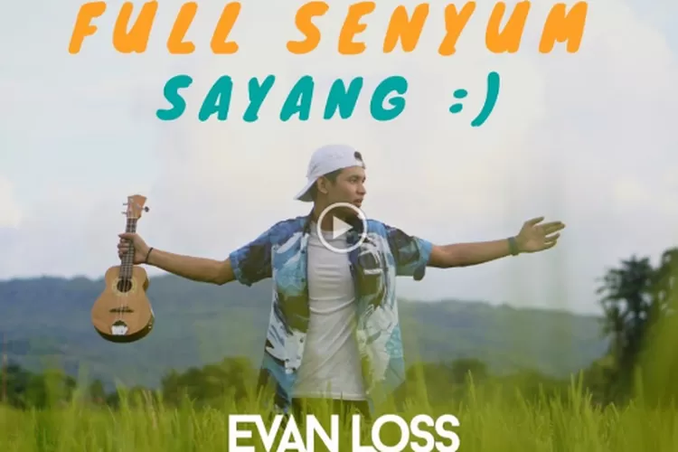 Lirik Lagu Full Senyum Sayang - Evan Loss (Tangkap layar YouTube Evan Loss )