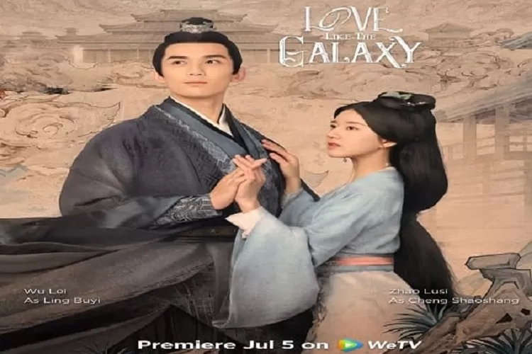Drama China Terbaru Love Like The Galaxy Tayang 5 Juli 2022, Simak Sinopsis Lengkapnya Dibintangi Zhao Lusi. (Instagram @wetvenglish)