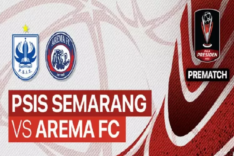 Link Nonton Live Streaming PSIS Semarang VS Arema FC Semifinal Leg 1 Piala Presiden Tanggal 7 Juli 2022 Pukul 15.30 WIB (Tangkapan Layar Vidio.com)