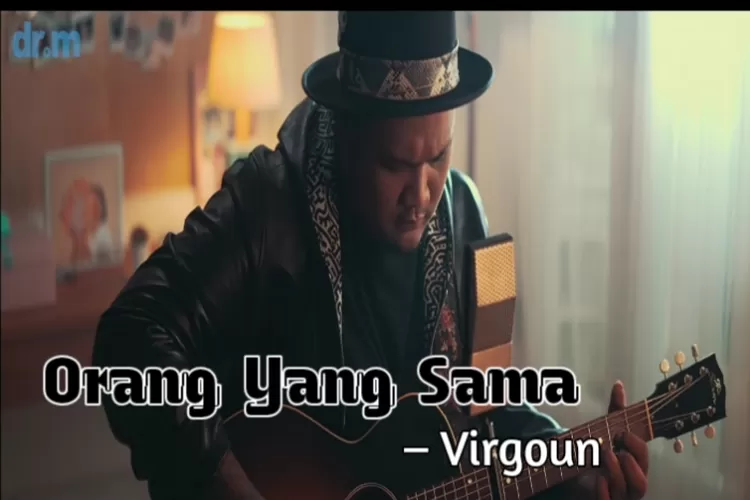 Makna Dan Lirik Lagu 'Orang Yang Sama' &ndash; Virgoun, OST 'Aku Dan Mesin Waktu' (Tangkapan Layar YouTube @Virgoun)
