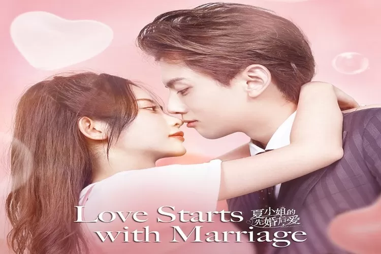 Sinopsis dan Link Nonton Drama China 'Love Starts From Marriage' Episode 1 Sampai end Subtitle Indonesia  ( Akun Twitter @WeTVOfficial)