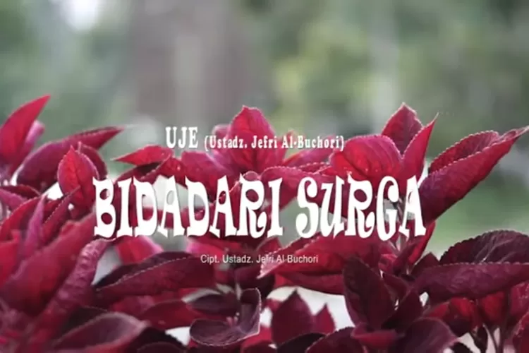Lirik lagu Bidadari Surga - Jefri Al Buchori (YouTube Channel Falcon Music Indonesia)