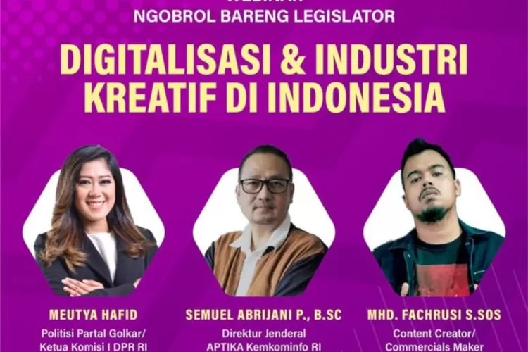 Webinar Ngobrol Bareng Legislator bertajuk Digitalisasi dan Industri Kreatif di Indonesia, yang diselenggarakan di Jakarta, Kamis (25/8/2022).