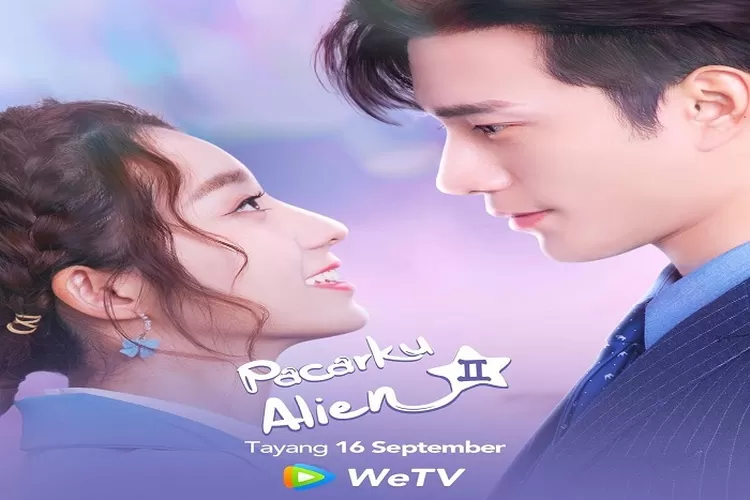 Sinopsis Drama China Terbaru My Girlfriend Is An Alien 2 Tayang 16 September 2022 Genre Romance Lebih Seru Dari Season Sebelumnya (www.instagram.com/@wetvindonesia)