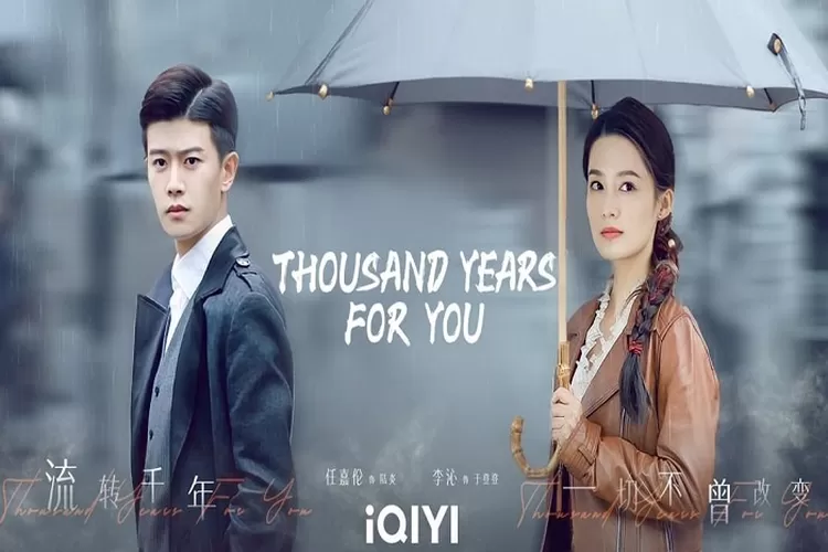 Sinopsis Drama China Thousand Years For You Dibintangi Ren Jialun Tayang 15 September 2022 di iQiyi Total 36 Episode (www.instagram.com/@iqiyi)