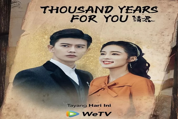 Jadwal Tayang Drama China Thousand Years For You Lengkap Episode 1 Sampai 36 End Tayang di iQiyi dan WeTV Dibintangi Ren Jialun ( www.instagram.com/@wetvindonesia)
