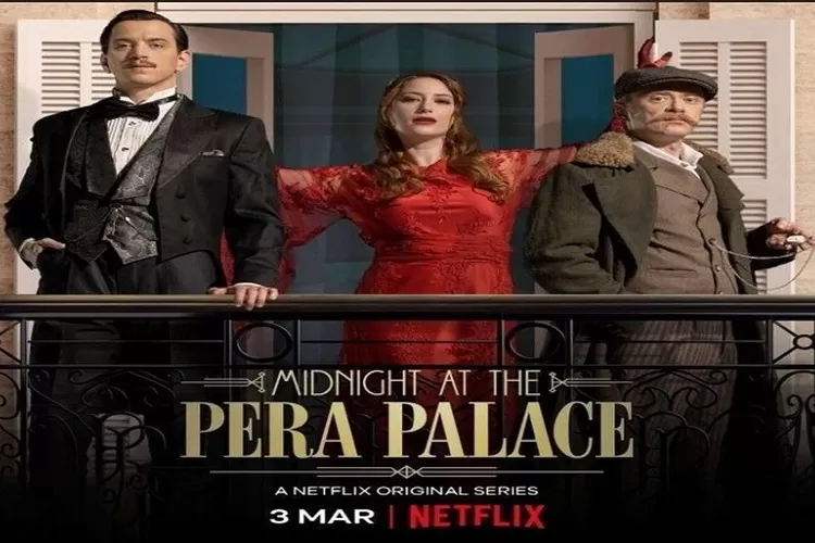Sinopsis dan Daftar Pemeran Drama Turki 'Midnight at The Pera Palace', yang Tayang di Netflix. (Akun Twitter @SunandSpear)