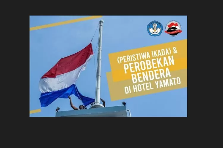 Insiden Hotel Yamato: Sejarah, Kapan, Kronologi Perobekan Bendera ...