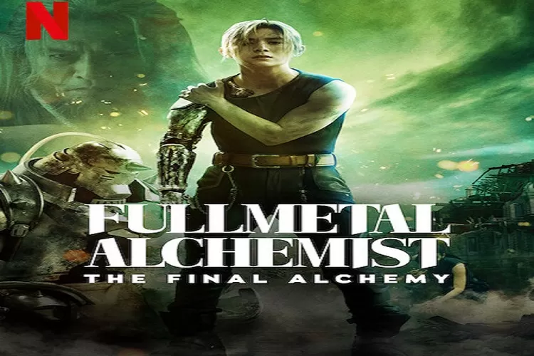 Sinopsis Film Fullmetal Alchemist the Final Alchemy Adaptasi Manga Tayang di Netflix 24 September 2022 Genre Science Fiction (Tangkapan Layar netflix.com)