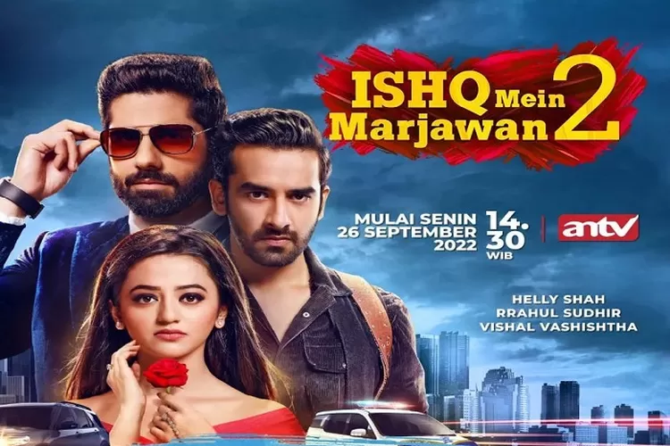 Sinopsis serial India Ishq Mein Marjawan 2 akan tayang mulai 26 September 2022 di ANTV yang dibintangi oleh Helly Shah ( www.instagram.com/@antv_seriesindia)