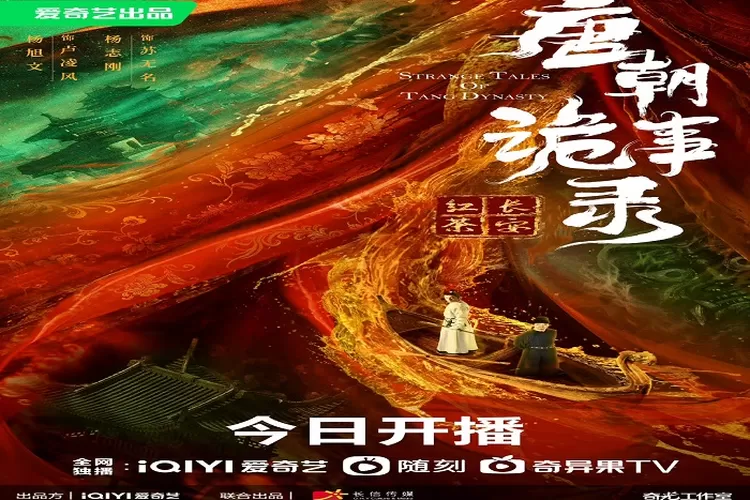 Link Nonton dan Download Drama China Strange Legend of Tang Dynasty Episode 1 dan 2 Subtitle Indonesia Gratis Tayang 27 September 2022 (Weibo)