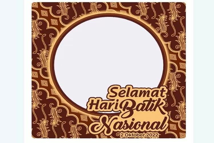 28 Link Download Twibbon Hari Batik Nasional 2 Oktober 2022, Desain ...