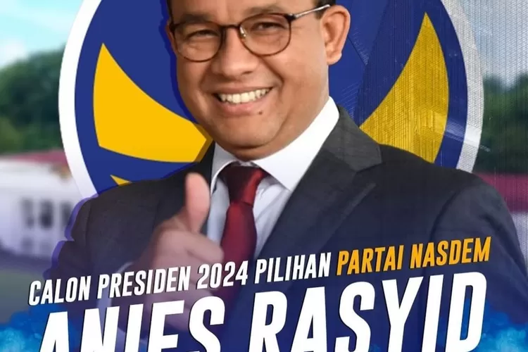 Anies BAswedan Capres 2024 Partai NasDem