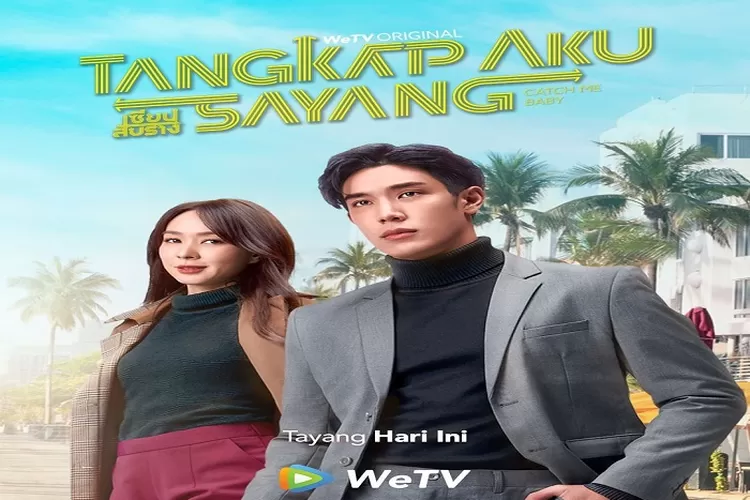 Sinopsis Drama Thailand Catch Me Baby Tayang 6 Oktober 2022 Lengkap Dengan Link Nonton Genre Komedi Romantis di WeTV (www.instagram.com/@wetvindonesia)