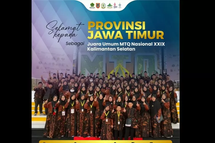 Provinsi Jawa Timur Juara Umum MTQ N XXIX tahun 2022 di Kalimantan Selatan. (Foto: Kemenag)