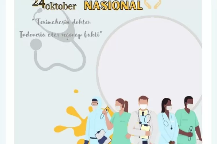 Desain Terbaik Berikut Link Twibbon Hari Dokter Nasional Dobrak