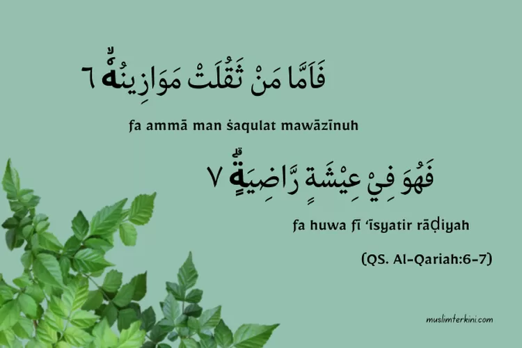 Surat Al Qariah Ayat 6-7 Latin Dan Artinya, Tentang Timbangan Amal ...