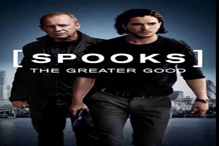 Sinopsis Film Spooks: The Greater Good Tayang 1 November 2022 di Bioskop Trans TV Dibintangi Kit Harrington Seru Untuk Ditonton (IMDb)