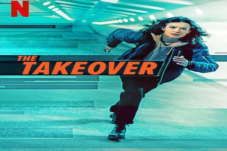 Sinopsis Film The Takeover Tayang di Netflix 1 November 2022 Dibintangi Holly Mae Brood Genre Aksi Seru Ditonton (Tangkapan Layar netflix.com)