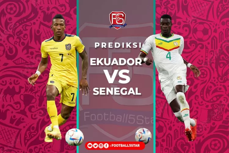 Prediksi ekuador vs Senegal.