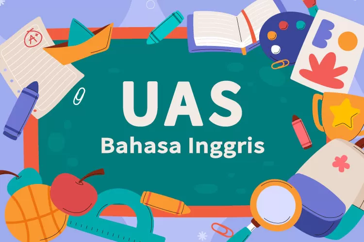 Contoh Soal Uas Pas Bahasa Inggris Kelas Semester Kurikulum Merdeka Lengkap Dengan Kunci