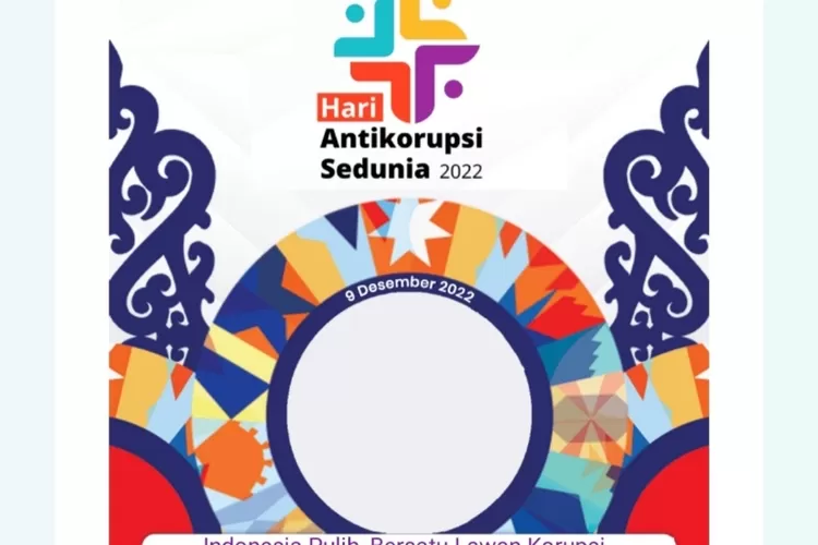 10 Link Twibbon Hari Anti Korupsi Sedunia Atau Hakordia 2022 Yang ...