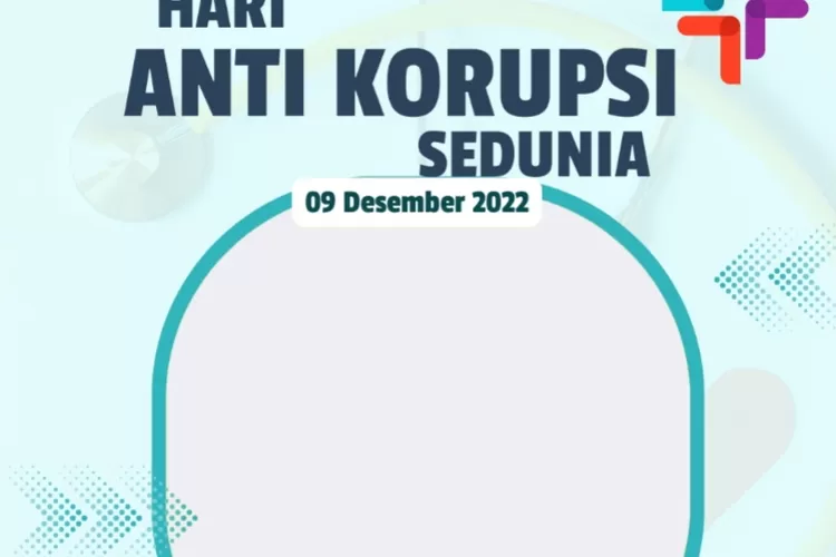 15 Link Twibbon Hari Antikorupsi Sedunia 9 Desember 2022, Desain ...