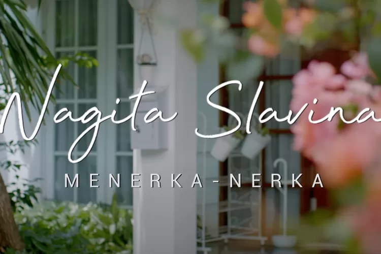 Lirik Lagu 'Menerka Nerka' oleh Nagita Slavina (YouTube Rans Entertainment)