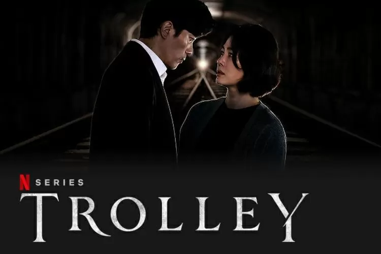 Tampilan drakor terbaru Trolley sub Indo (Laman resmi Netflix)
