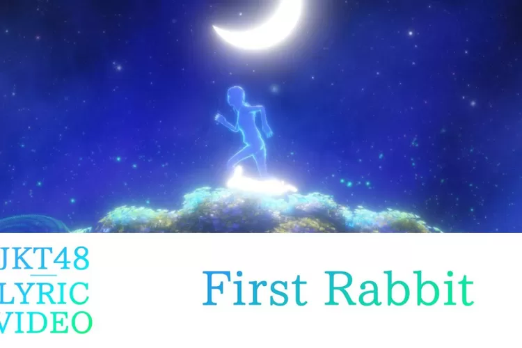 Lirik Lagu First Rabbit JKT48