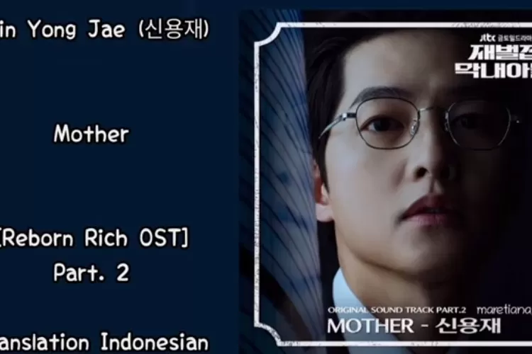 Lirik lagu 'Mother' - Shin Young Jae Ost. Reborn Rich Part 2 (YouTube Mmaretiana_95)