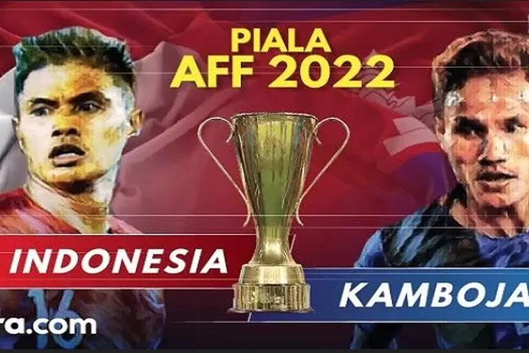 Link Live Streaming Piala Aff Timnas Indonesia Vs Kamboja Di