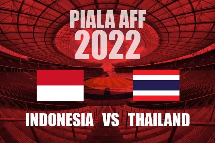 Sesaat Lagi Ini Link Live Streaming Timnas Indonesia Vs Timnas Thailand Nonton Match Piala Aff 