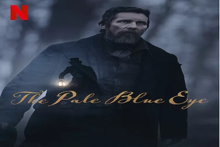 Sinopsis The Pale Blue Eye Dibintangi Christian Bale Tayang 6 Januari 2023 di Netflix Pembunuhan West Point Adaptasi Novel (Tangkapan Layar Netflix)
