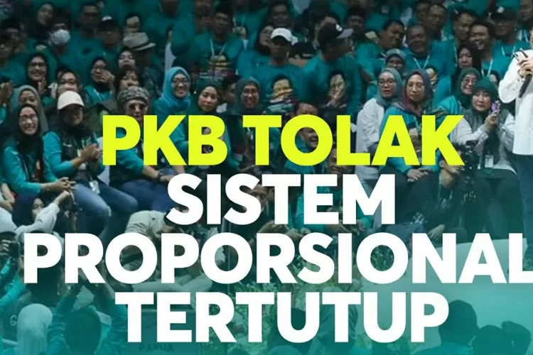 PKB dengan tegas menolak Sistem pemilu proporsional diubah lagi menjadi tertutup.