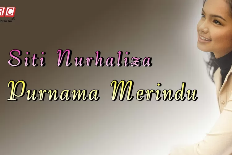 Lirik Lagu Purnama Merindu Siti Nurhaliza (Foto: youtube.com)