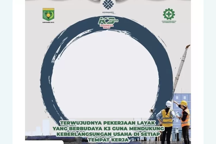Twibbon Bulan K3 Nasional 2023. (Twibbonize/Kementerian Ketenagakerjaan RI)