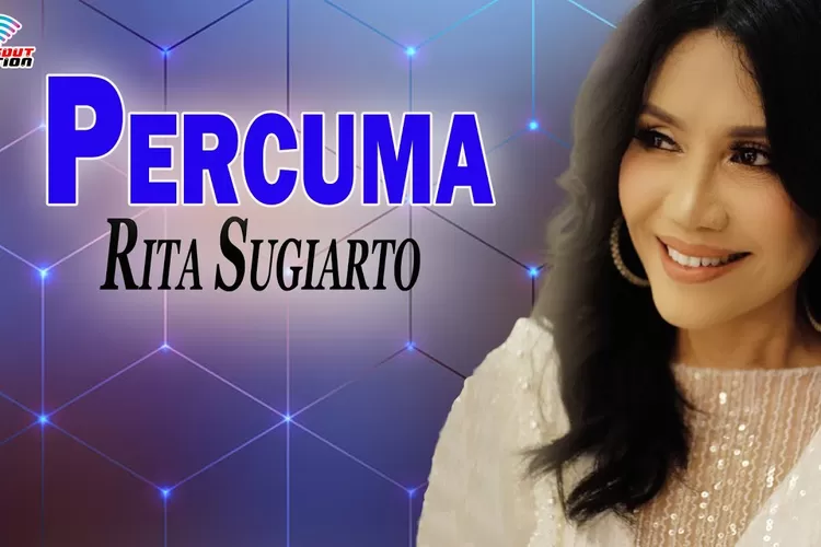 Lirik Lagu Percuma rita Sugiarto (Foto: youtube.com)