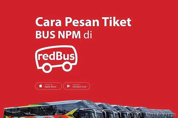 7 Cara mudah dan lengkap pesan tiket PO Bus NPM cuma pakai Hp lewat aplikasi Red Bus yang melayani wilayah Jabodetabek, Bandung, Sumatera Barat dan sekitarnya. (Yoriesta Afnenda Ramizal)