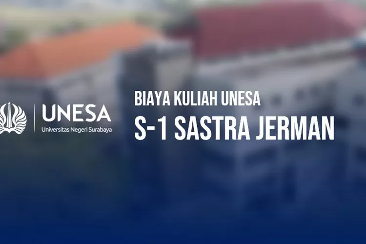 Wajib Tahu, Inilah Biaya Kuliah Atau UKT Prodi S-1 Sastra Jerman Di ...