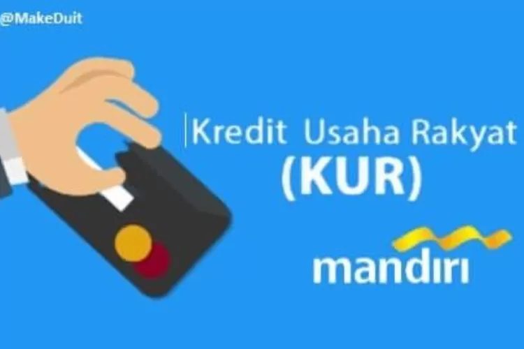 Catat! Tips KUR Mandiri 2023 Tidak Ditolak agar Pinjaman hingga Rp 500 Juta Bisa Cair, Apa Saja Ya? (Instagram/@kur_mandiri_bandung)