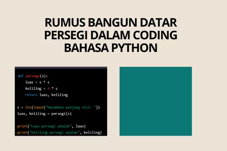 Catat Ini Rumus Luas Dan Keliling Bangun Datar Persegi Dalam Coding Bahasa Python Kabar Buana