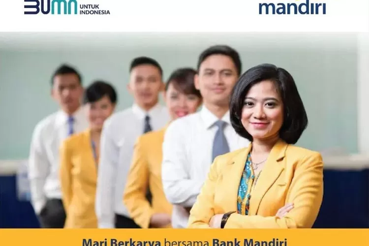 BUMN Buka Lowongan Kerja PT Bank Mandiri 2023, Lulusan SMA SMK D3 S1 Segera Daftar