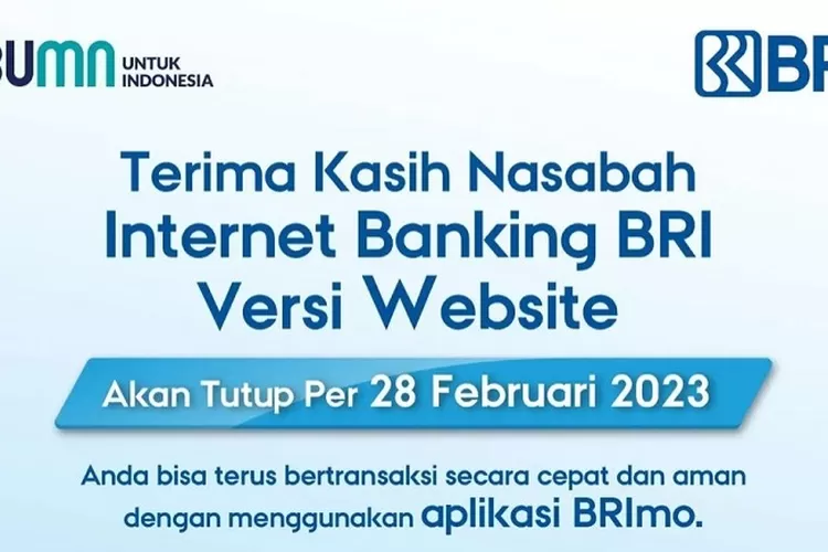 Layanan Internet Banking BRI Terblokir? Versi Website Dinonaktifkan Mulai 28 Februari 2023 